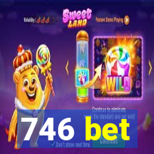 746 bet